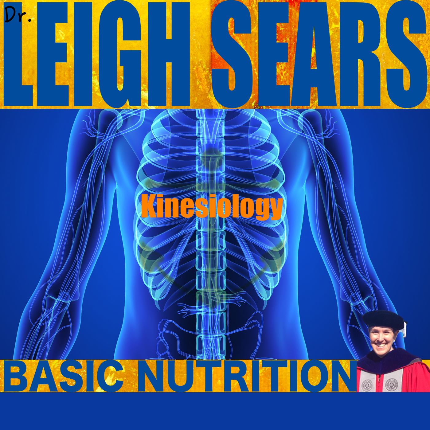 KIN208 – Basic Nutrition Podcast – Dr. Leigh Sears